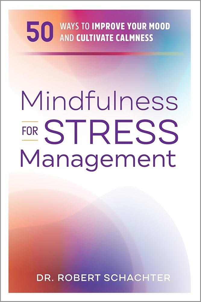 Mindfulness for Stress Management
