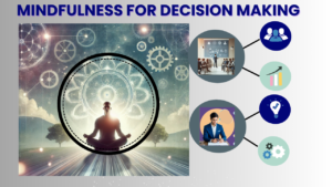 Mindfulness for Decision-Making